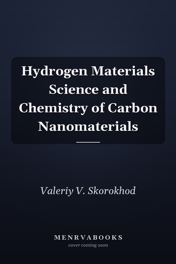 Hydrogen Materials Science and Chemistry of Carbon Nanomaterials