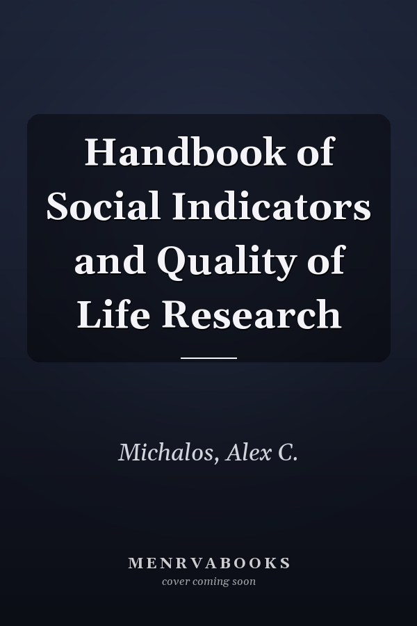 Handbook of Social Indicators and Quality of Life Research