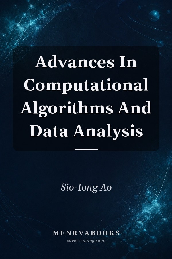 Advances in Computational Algorithms and Data Analysis