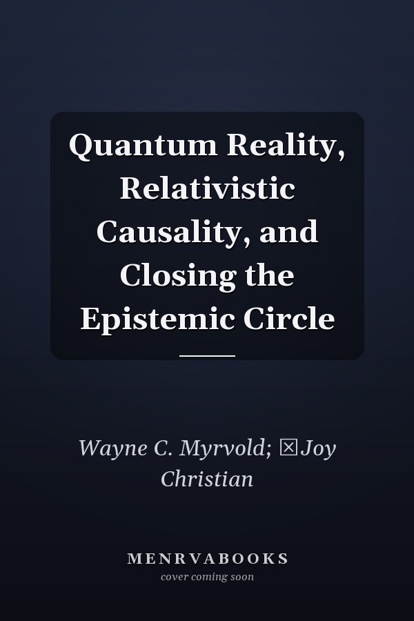Quantum Reality, Relativistic Causality, and Closing the Epistemic Circle