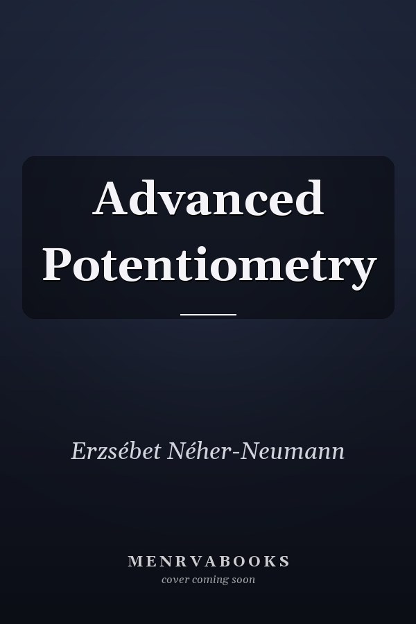 Advanced Potentiometry