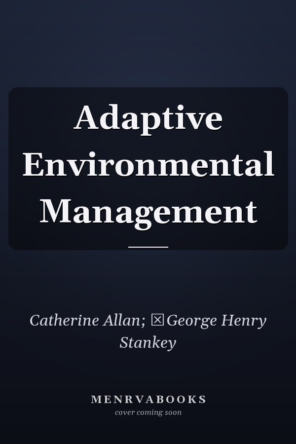 Adaptive Environmental Management