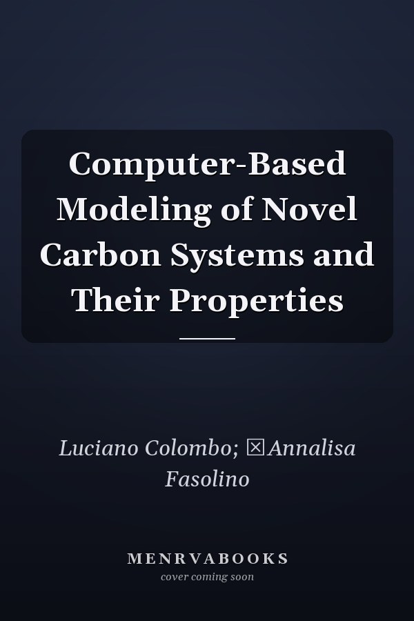 Computer-Based Modeling of Novel Carbon Systems and Their Properties