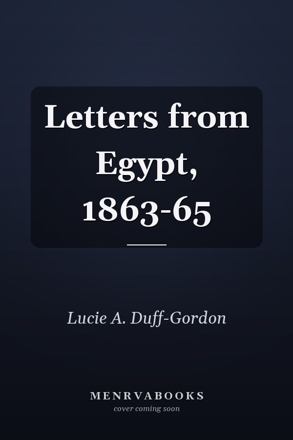 Letters from Egypt, 1863-65