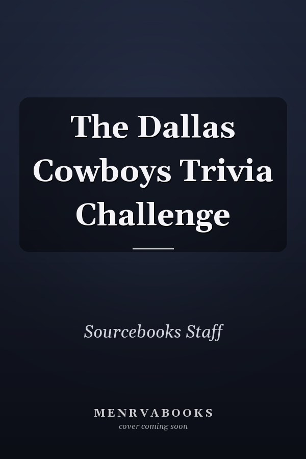 The Dallas Cowboys Trivia Challenge