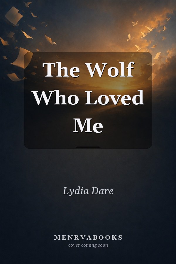 The Wolf Who Loved Me