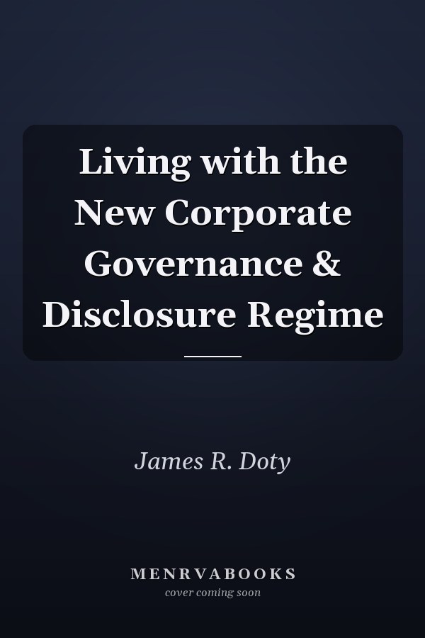 Living with the New Corporate Governance & Disclosure Regime