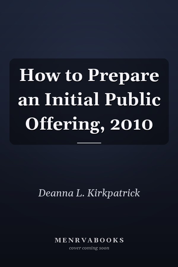 How to Prepare an Initial Public Offering, 2010