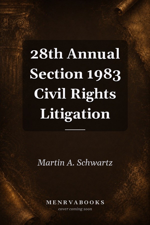 28th Annual Section 1983 Civil Rights Litigation