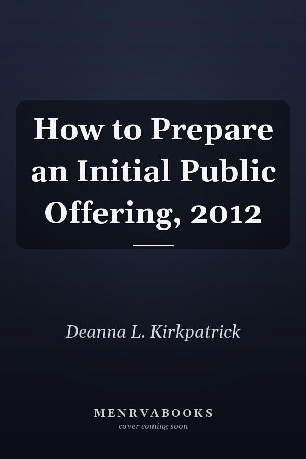 How to Prepare an Initial Public Offering, 2012