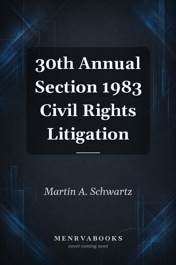 30th Annual Section 1983 Civil Rights Litigation