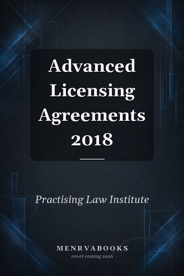 Advanced Licensing Agreements 2018