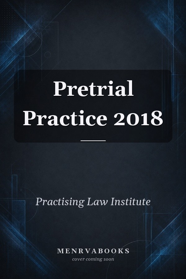 Pretrial Practice 2018