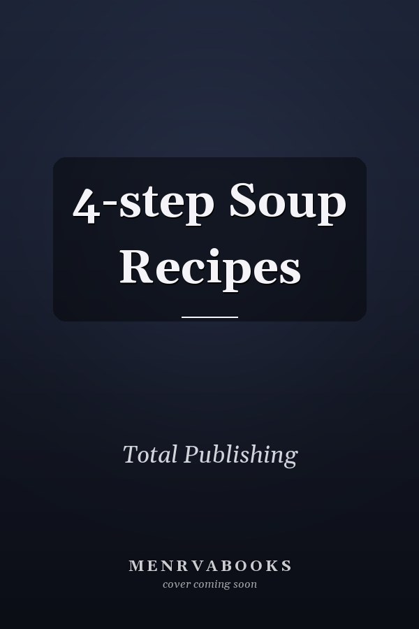 4-step Soup Recipes