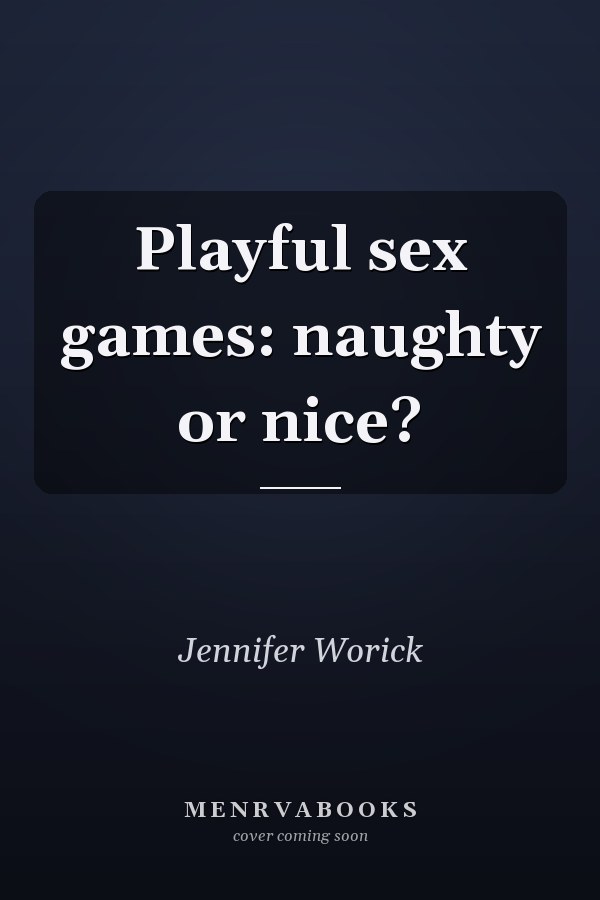 Playful sex games: naughty or nice?