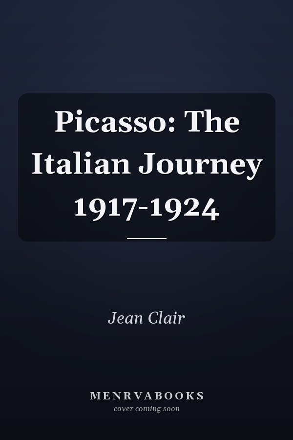 Picasso: The Italian Journey 1917-1924