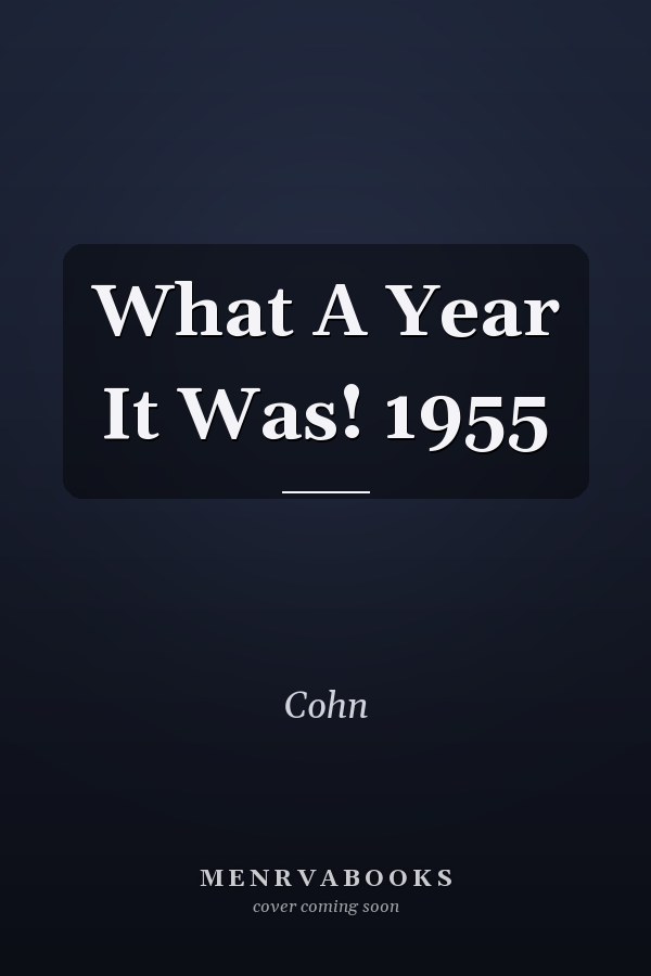 What A Year It Was! 1955