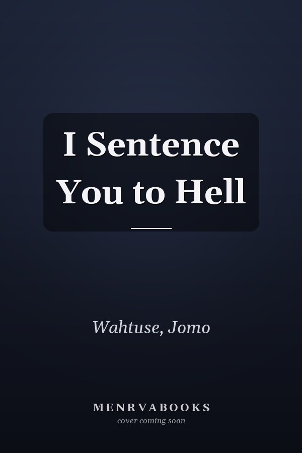 I Sentence You to Hell