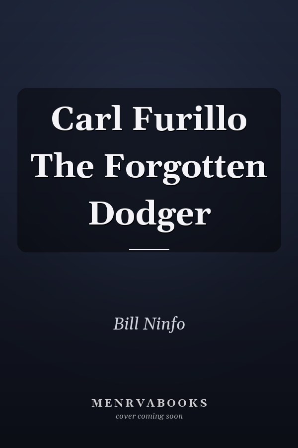 Carl Furillo The Forgotten Dodger