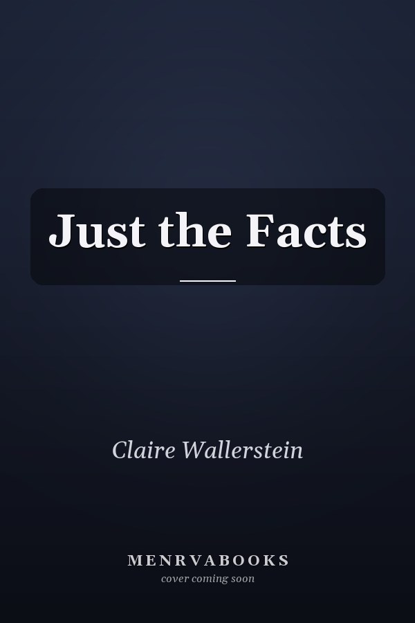 Just the Facts