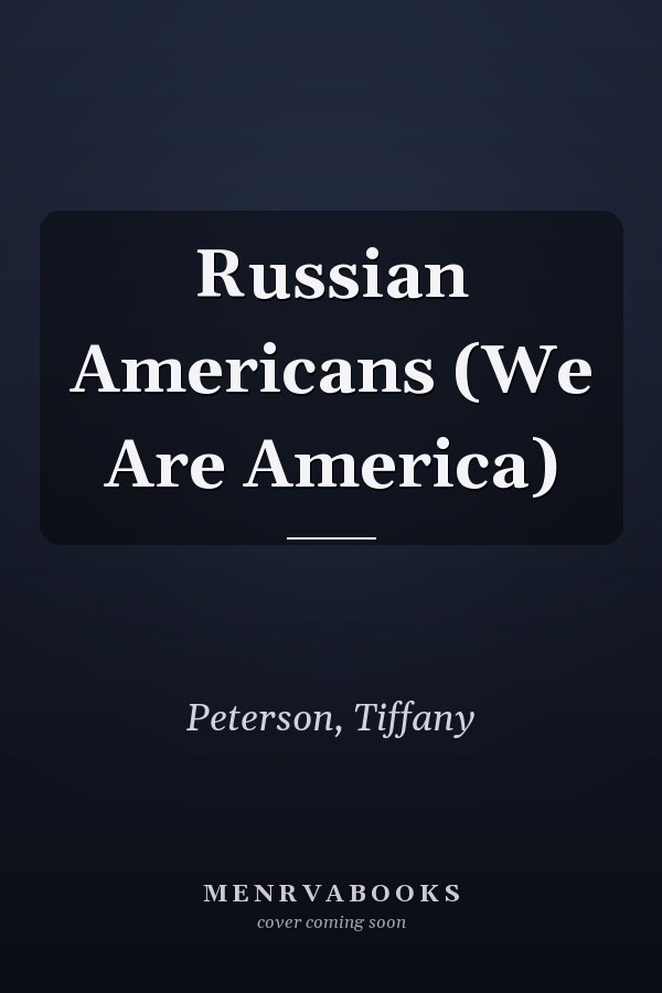 Russian Americans (We Are America)