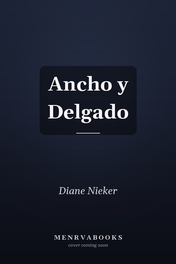 Ancho y Delgado