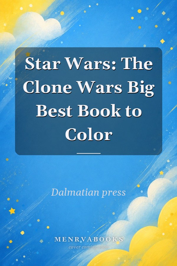 Star Wars: The Clone Wars Big Best Book to Color