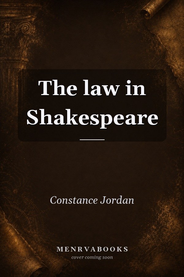 The Law in Shakespeare