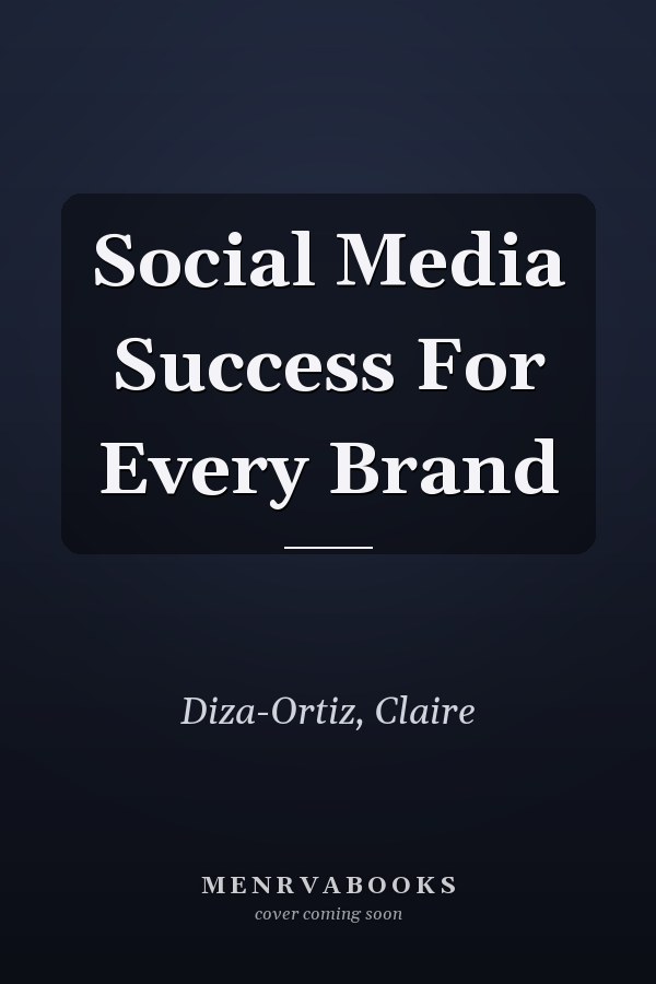 Social Media Success For Every Brand