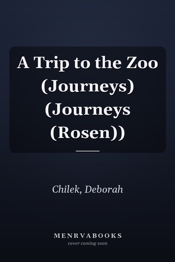 A Trip to the Zoo (Journeys) (Journeys (Rosen))