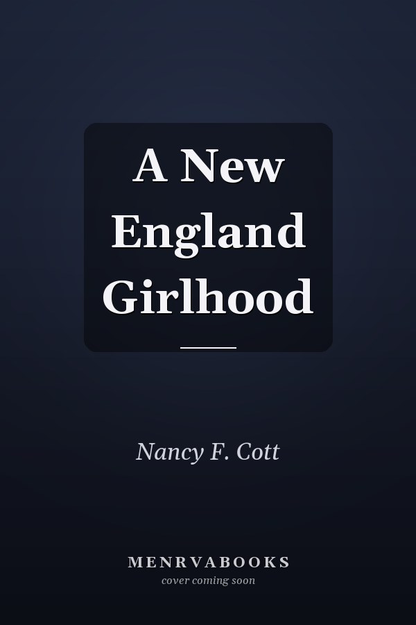 A New England Girlhood