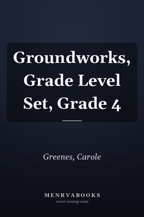 Groundworks, Grade Level Set, Grade 4