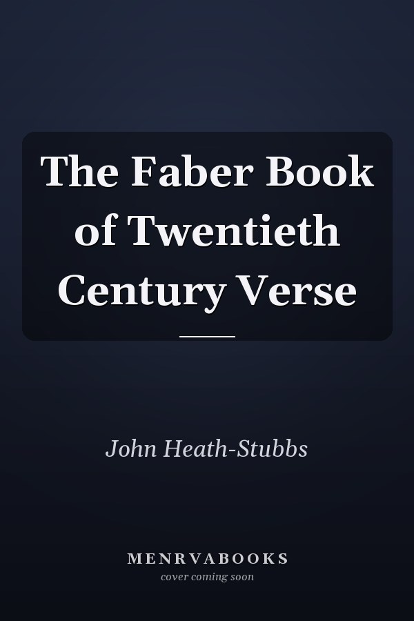 The Faber Book of Twentieth Century Verse