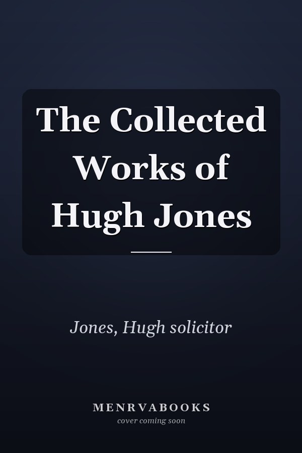 The Collected Works of Hugh Jones