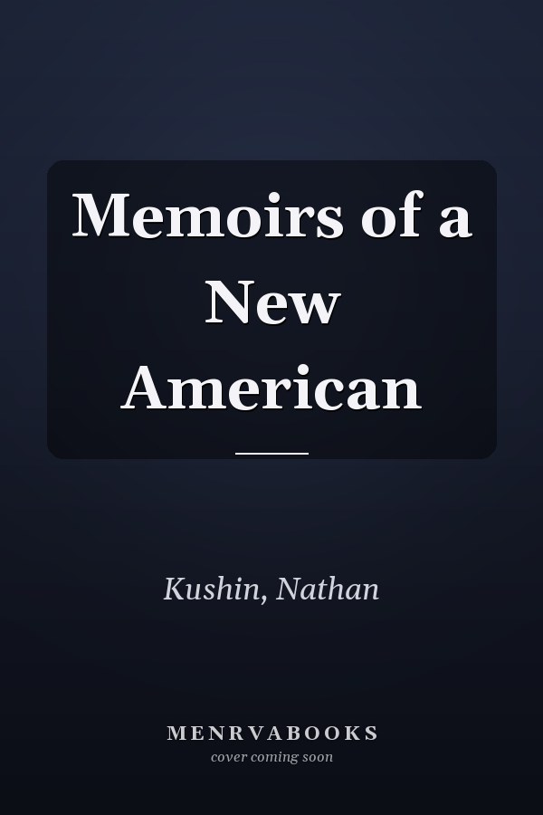 Memoirs of a New American