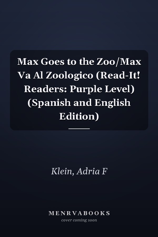 Max Goes to the Zoo/Max Va Al Zoologico (Read-It! Readers: Purple Level) (Spanish and English Edition)