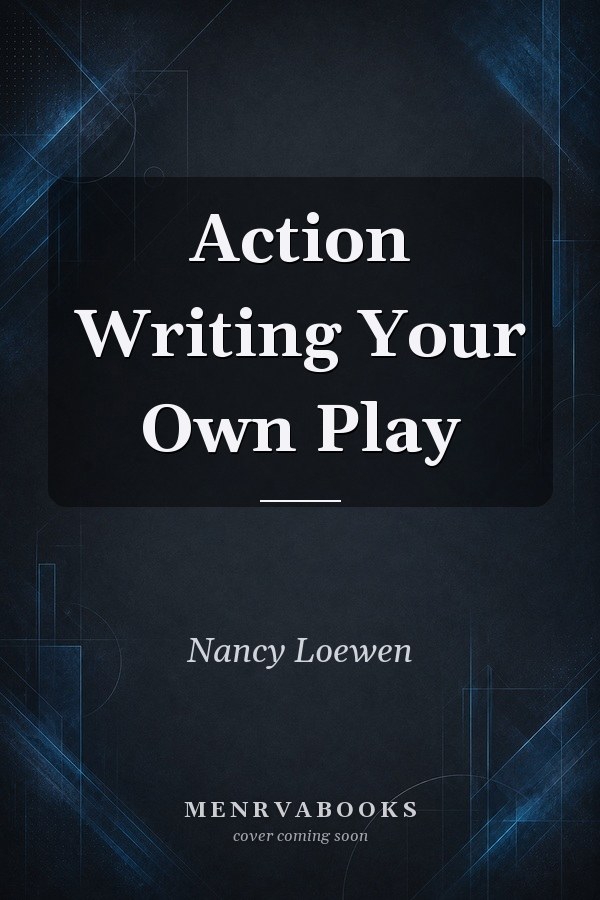 Action Writing Your Own Play
