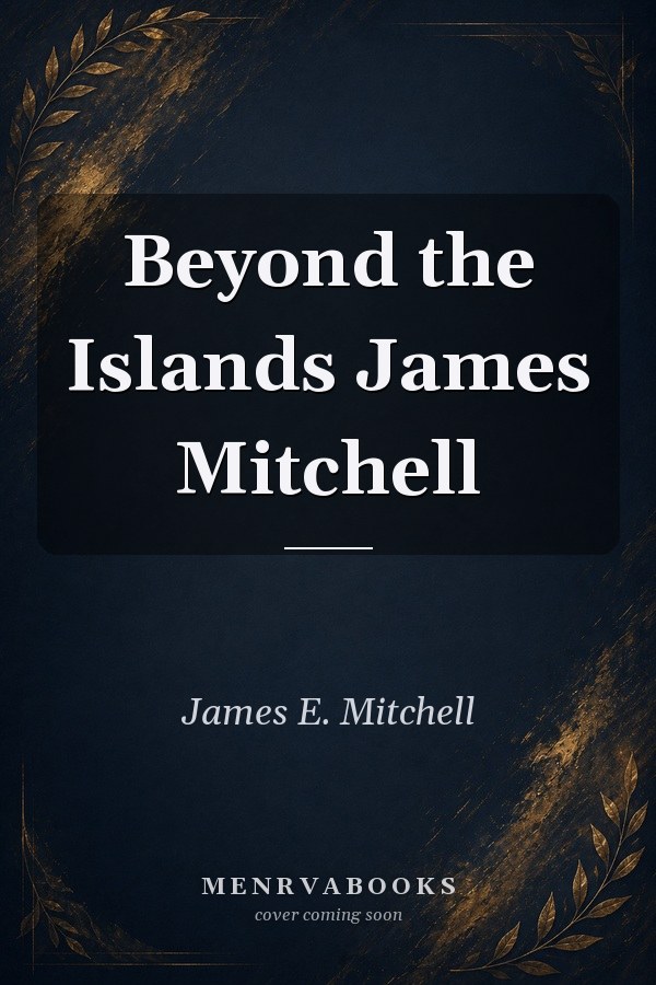 Beyond the Islands James Mitchell