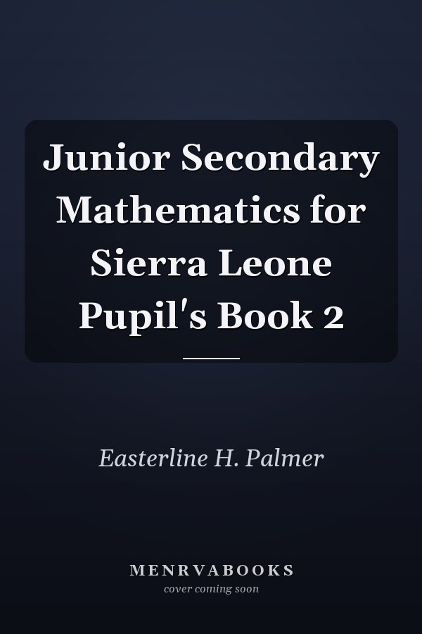 Junior Secondary Mathematics for Sierra Leone Pupil's Book 2