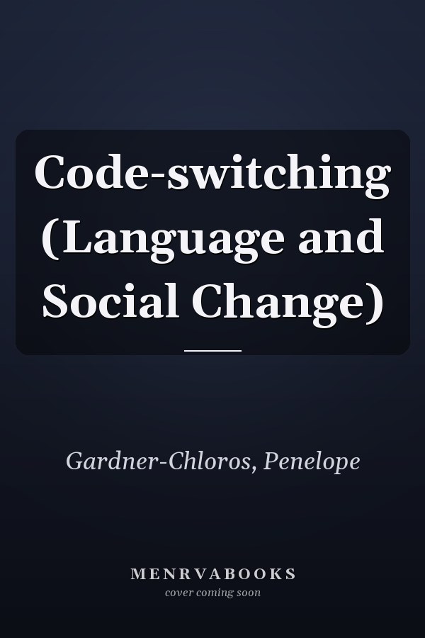 Code-switching (Language and Social Change)