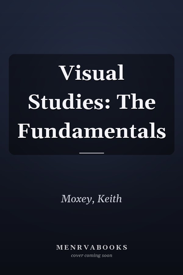 Visual Studies: The Fundamentals