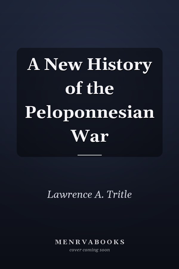 A New History of the Peloponnesian War
