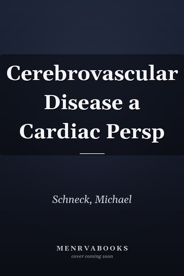 Cerebrovascular Disease a Cardiac Persp