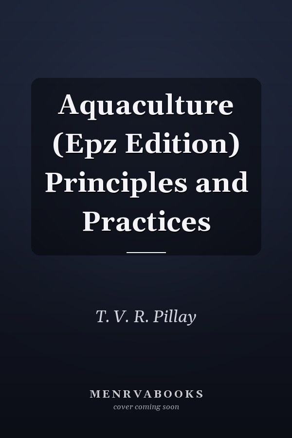 Aquaculture (Epz Edition) Principles and Practices