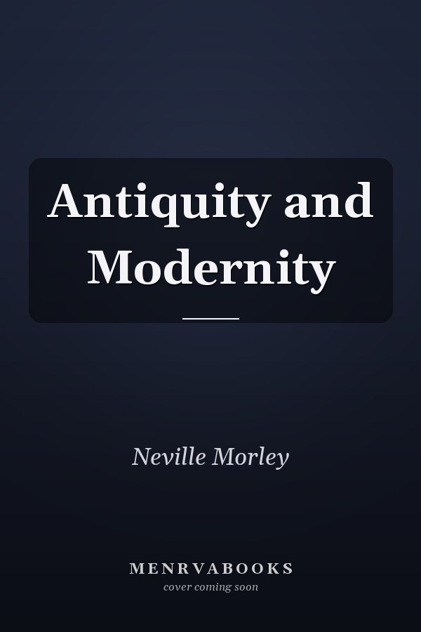 Antiquity and Modernity