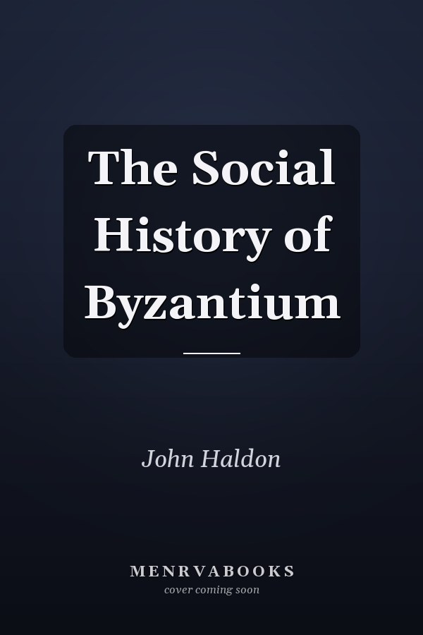 The Social History of Byzantium