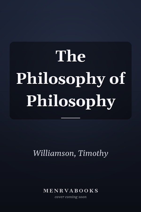 The Philosophy of Philosophy