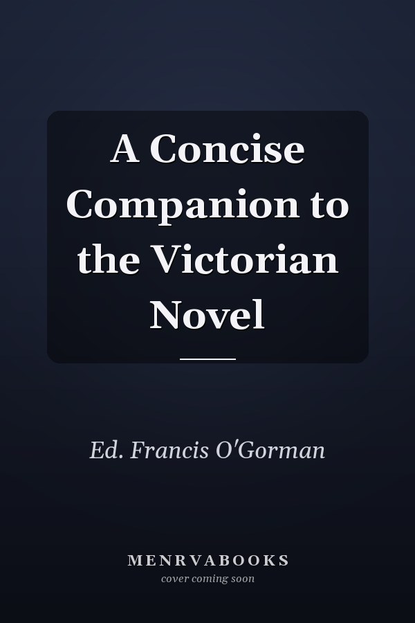 A Concise Companion to the Victorian Novel