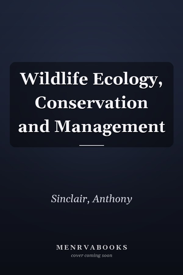 Wildlife Ecology, Conservation and Management