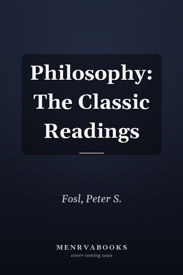 Philosophy: The Classic Readings
